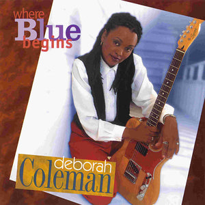 Deborah Coleman : Where Blue Begins (CD, Album)