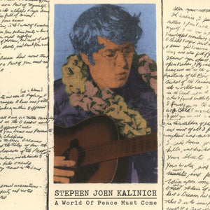 Stephen John Kalinich* : A World Of Peace Must Come (CD, Album)