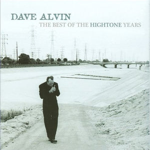 Dave Alvin : The Best Of The Hightone Years (CD, Comp)