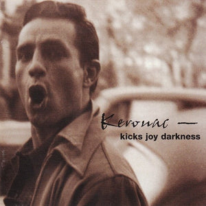 Various : Kerouac - Kicks Joy Darkness (CD, Comp, Club)