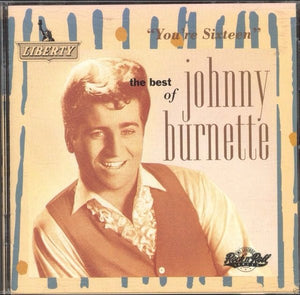 Johnny Burnette : The Best Of Johnny Burnette, You're Sixteen (CD, Comp, RM)