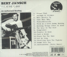 Load image into Gallery viewer, Bert Jansch : Live At The 12 Bar (An Authorized Bootleg) (CD, Album, RE)
