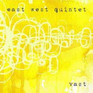 East West Quintet : Vast (CD)