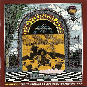 The Youngbloods : Beautiful ! Live In San Francisco, 1971 (CD, Album)