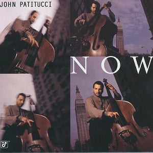 John Patitucci : Now (CD, Album)