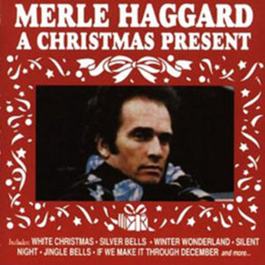 Merle Haggard : A Christmas Present (CD)