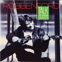 Load image into Gallery viewer, Robben Ford : Talk To Your Daughter (CD, Album)
