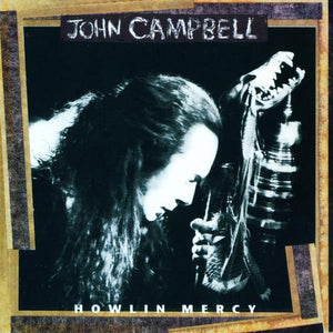 John Campbell : Howlin' Mercy (CD, Album)