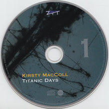 Load image into Gallery viewer, Kirsty MacColl : Titanic Days (CD, Album, RE + CD, Comp + RM, Sli)
