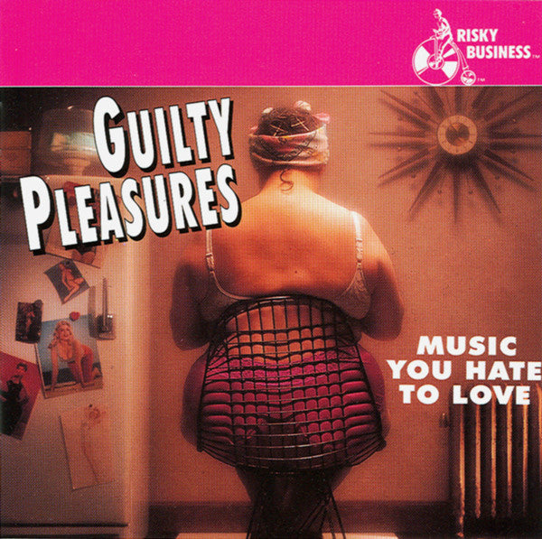 Various : Guilty Pleasures: Music You Hate To Love (CD, Comp)