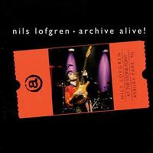 Nils Lofgren : Archive Alive (CD)