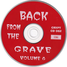 Load image into Gallery viewer, Various : Back From The Grave Volume Eight (Over 30 Cuts Of Utter Snarling Mid-60s Garage Punkrock) (CD, Comp)

