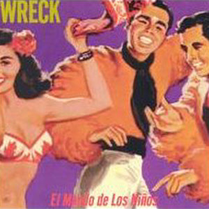 Wreck (2) : El Mundo De Los Niños  (CD, Album)
