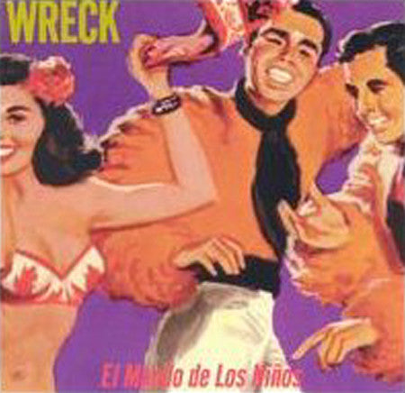 Wreck (2) : El Mundo De Los Niños  (CD, Album)