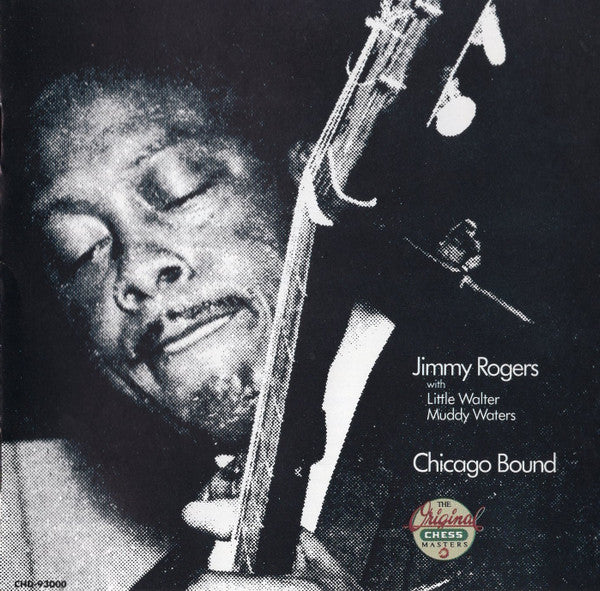 Jimmy Rogers : Chicago Bound (CD, Comp, Mono, RE)