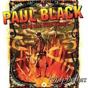 Paul Black And The Flip Kings : King Dollar (CD, Album)