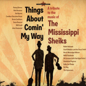 Various : Things About Comin' My Way (A Tribute To The Music Of The Mississippi Sheiks) (CD, Album)