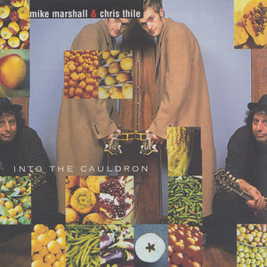 Mike Marshall (2) & Chris Thile : Into The Cauldron (HDCD, Album)