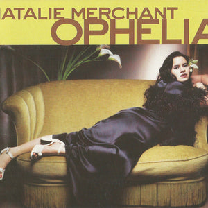 Natalie Merchant : Ophelia (HDCD, Album)