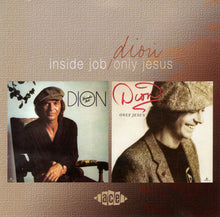 Load image into Gallery viewer, Dion (3) : Inside Job / Only Jesus (CD, Album, Comp)
