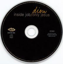 Load image into Gallery viewer, Dion (3) : Inside Job / Only Jesus (CD, Album, Comp)
