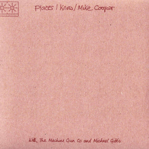 Mike Cooper With The Machine Gun Co. And Michael Gibbs / The Machine Gun Co. With Mike Cooper : Places I Know / The Machine Gun Co. With Mike Cooper (CD, Comp, RE)