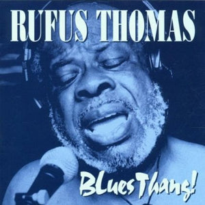 Rufus Thomas : Blues Thang! (CD, Album)