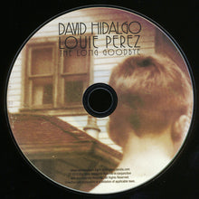 Load image into Gallery viewer, David Hidalgo / Louie Perez : The Long Goodbye (CD, Album)
