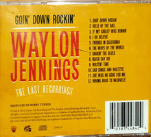 Load image into Gallery viewer, Waylon Jennings : Goin' Down Rockin': The Last Recordings (CD, Comp)
