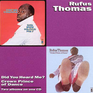 Rufus Thomas : Did You Heard Me? - Crown Prince Of Dance (CD, Comp, RM)