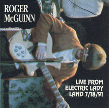 Load image into Gallery viewer, Roger McGuinn : Live From Electric Lady Land 7/18/91 (CD, Album, Unofficial)
