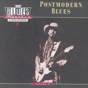 Various : Blues Masters, Volume 9: Postmodern Blues (CD, Comp, RE, RM)
