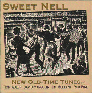 Tom Adler (2), David Margolin, Jim Mullany, Rob Pine : Sweet Nell (CD, Album)