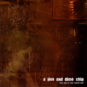 A Five And Dime Ship : The Way It All Would End (2xCD, Album)