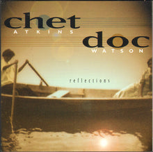 Load image into Gallery viewer, Chet Atkins And Doc Watson : Reflections (HDCD, Album, RE)
