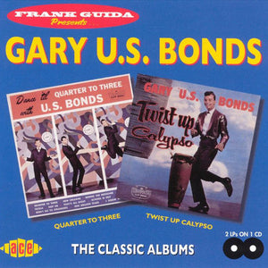 Gary U.S. Bonds : Dance 'Til Quarter To Three / Twist Up Calypso (CD, Album, Comp, RM)