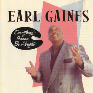 Earl Gaines : Everything's Gonna Be Alright (CD, Album)