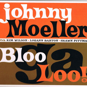 Johnny Moeller : BlooGaLoo! (CD, Album)