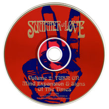 Load image into Gallery viewer, Various : Summer Of Love Volume 2: Turn On - Mind Expansion &amp; Signs Of The Times (CD, Comp)
