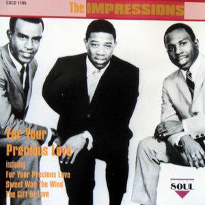 The Impressions : For Your Precious Love (CD, Comp, RE)