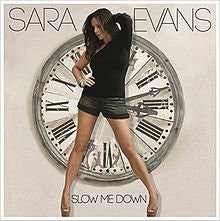 Sara Evans : Slow Me Down (CD, Album)