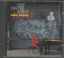 Load image into Gallery viewer, John Simon : Out On The Street (CD, Album)
