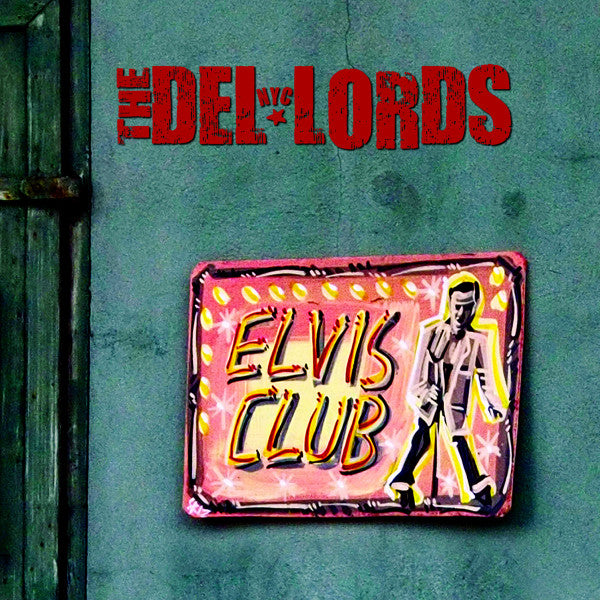 The Del-Lords* : Elvis Club (CD, Album)