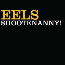 Load image into Gallery viewer, Eels : Shootenanny! (CD, Album)
