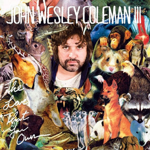 John Wesley Coleman : The Love That You Own (LP)