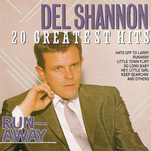 Del Shannon : Runaway - 20 Greatest Hits (CD, Comp)