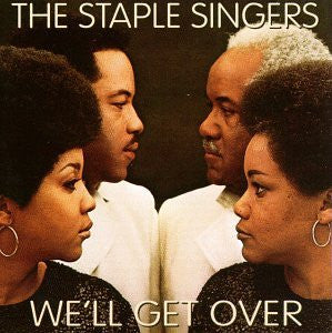 The Staple Singers : We'll Get Over (CD, Album, RE)