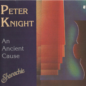 Peter Knight : An Ancient Cause (CD, Album)