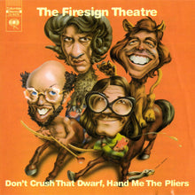 Load image into Gallery viewer, The Firesign Theatre : Don&#39;t Crush That Dwarf, Hand Me The Pliers (CD, Album, RE)
