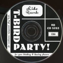 Load image into Gallery viewer, Various : T-Bird Party! - A Swangin' Slew O' Greasy R&amp;B - 1957-61 (CD, Comp)
